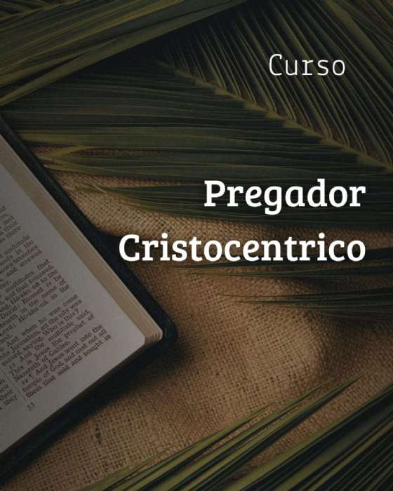Pregador Cristocentrico